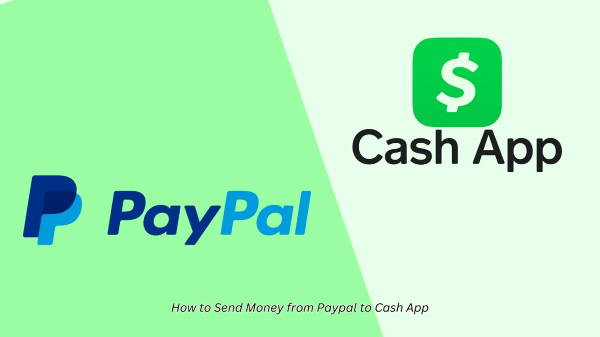 How to Transfer Money from Cash App to PayPal in 2 Easy Steps